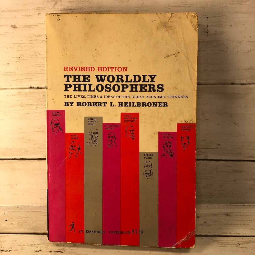 The Worldly Philosophers Robert L Heilbroner Economics Philosophy 1965 Paperback